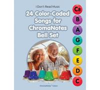 24 Color-Coded Songs For Chromanotes Bell Set