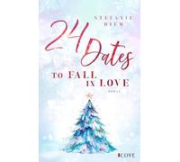24 Dates To Fall In Love: Cosy New Adult Winter Liebesroman | Als Adventskalender lesbar!