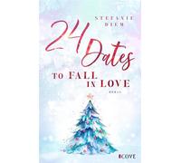 24 Dates To Fall In Love Cosy New Adult Winter Liebesroman | Als Adventskalender lesbar! - Stefanie Diem - Cove Story - ebook (ePub) - Livre