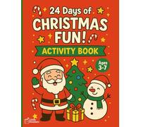 24 Days of Christmas Fun!: A Holiday Activity Book for Kids Ages 3-7 - Coloring, Tracing, Mazes, Matching, Counting & More Christmas Joy