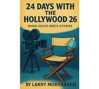 24 Days With The Hollywood 26: When death meets stories