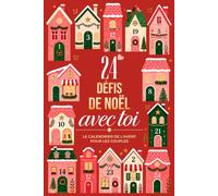 24 Défis de Noël Avec Toi: Le Calendrier de l’Avent Pour Les Couples