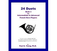24 Duets: Book 3 for Intermediate to Advanced French Horn Players