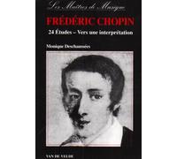 Méthodes et pédagogie VAN DE VELDE DESCHAUSSEE MONIQUE - 24 ETUDES DE CHOPIN - VERS UNE INTERPRETATION - PIANO Piano