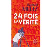 24 fois la vérité