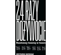 24 fois une vie Entretiens face à face - Zbyszek Nowak (Buch auf Polnisch)
