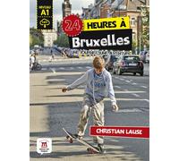 24 heures à Bruxelles Une journée, une aventure - Christian Lause - Maison Des Langues - broché - Méthode de langue