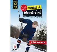 24 heures à Montréal Une journée, une aventure - Christian Lause - Maison Des Langues - broché - Méthode de langue