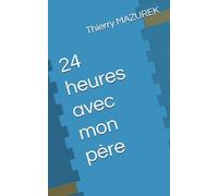 24 heures avec mon père