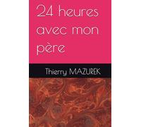 24 heures avec mon père