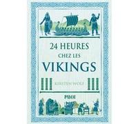 24 heures chez les vikings Kirsten Wolf (Auteur), Catherine Pierre-Bon (Traduction)