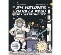 24 heures dans la peau de l'astronaute 7 incroyables missions t'attendent - Pascal Prévôt - La Martiniere Jeunesse - cartonné - Livre-jeu