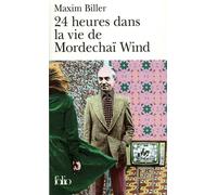 Maxim Biller – 24 heures dans la vie de Mordechaï Wind – Traduction Philippe Giraudon – Gallimard