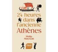 24 heures dans l'ancienne Athènes