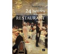 24 heures de la vie d'un restaurant Paris - 1867 - David Michon - Puf - broché - Essai