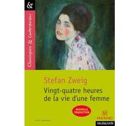 24 heures de la vie d'une femme de Stefan Zweig - Classiques et Contemporains