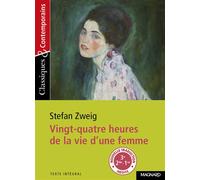 24 heures de la vie d'une femme de Stefan Zweig - Classiques et Contemporains 2016 - Stefan Zweig - Magnard - Poche - Scolaire / Universitaire