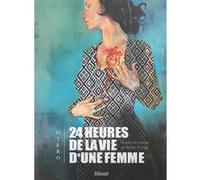 24 heures de la vie d'une femme Nicolas Otéro (Auteur), Stefan Zweig (Idée originale)