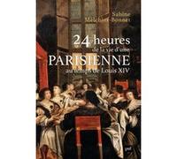 24 heures de la vie d'une Parisienne Sabine Melchior-Bonnet (Auteur)