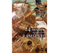 24 heures de la vie sous Ramsès II Renaud Pietri (Auteur)