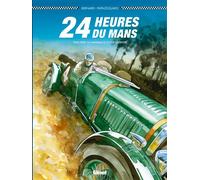 24 Heures Du Mans – 1923-1930 : La Naissance d'une Légende – Glénat