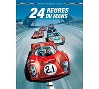 24 Heures du Mans - 1964-1967 Bernard Denis (Auteur), Christian Papazoglakis (Dessinateur), Robert Paquet (Dessinateur)