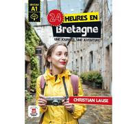 24 heures en Bretagne Une journée, une aventure - Christian Lause - Maison Des Langues - broché - Méthode de langue