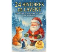 24 Histoires de l' Avent: Des histoires magiques sur Noël pour les enfants