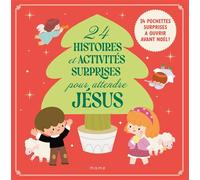 24 histoires et activités surprises pour attendre Jésus - Charlotte Grossetête - Mame - broché - Document jeunesse