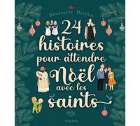 24 histoires pour attendre Noël avec les saints