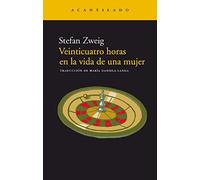 24 horas en la vida de una mujer/ Twenty-Four Hours in the Life of a Woman