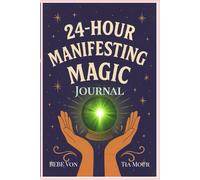 24-Hour Manifesting Magic Journal
