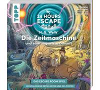 24 Hours Escape - Das Escape Room Spiel: H.G. Wells' Die Zeitmaschine Und Eine Ungewisse Zukunft