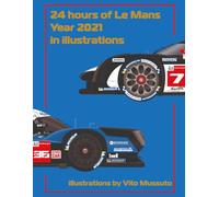 24 Hours of Le Mans Year 2021 in Illustrations