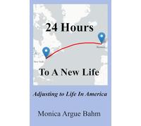 24 Hours To A New Life: Adjusted to life in America