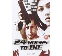 24 Hours To Die [Dvd] [2007]
