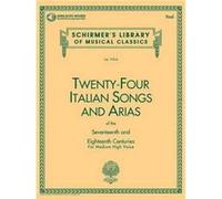 24 Italian Songs and Arias Of The 17th & 18th Century - Medium High Voice - (Book) (Schirmer's Library of Musical Classics)