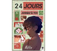 24 jours jusqu'à toi - Éva Petit - Collection Infinity - broché - Roman