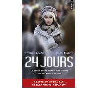 24 jours La vérité sur la mort d'Ilan Halimi suivi de La Mort d'un pote - Ruth Halimi - Points - Poche - Récit