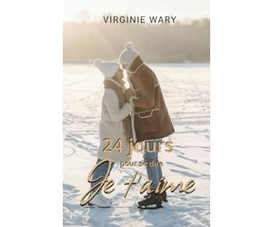 24 jours pour se dire Je t'aime