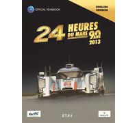 24 Le Mans hours 2013, official book - Jean-Marc Teissedre - Eds Techniques Pour L'automobile Et L'industrie - broché - Guide