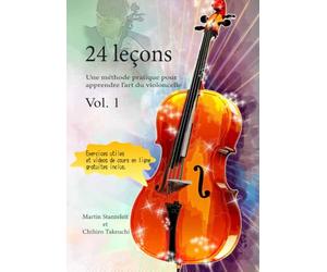 24 leçons Une méthode pratique pour apprendre l’art du violoncelle Vol. 1