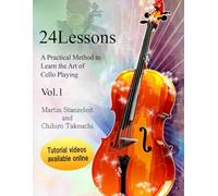 24 lessons A Practical Method to Learn the Art of Cello Playing Vol.1