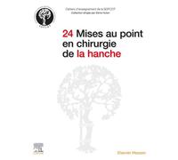 24 Mises au point en chirurgie de la hanche
