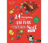 24 moyens pour avoir un max de cadeaux à Noël ou pas ! - Amélie Antoine - Nathan - broché - Roman cadet