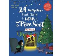 24 moyens pour enfin voir le père Noël (ou pas !) - Roman de l'avent hilarant à partir de 7 ans - Avec poster de l'avent et stickers