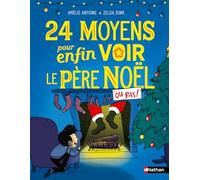 24 moyens pour enfin voir le père Noël (ou pas !) - Roman de l'avent hilarant à partir de 7 ans