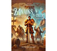 24 Nains en colère pour une quête au royaume des Gardiens de la Louche Perdue: Livre 2, le livre des rancunes