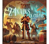24 Nains en colère pour une quête au royaume des Gardiens de la Louche Perdue: Livre 2, le livre des rancunes