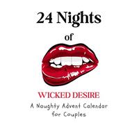 24 Nights of Desire: Sexy Advent Calendar for Adults: Romantic & Erotic Holiday Countdown with Passion, Temptation, and Intimate Games for Couples